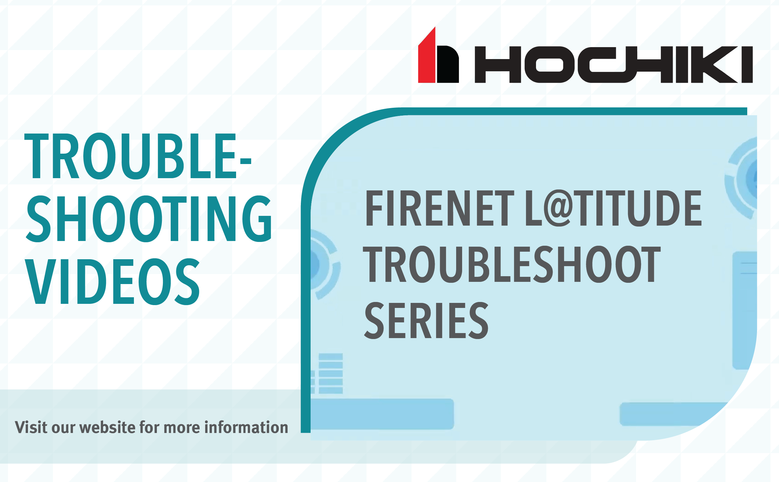Firenet Latitude Troubleshooting Videos